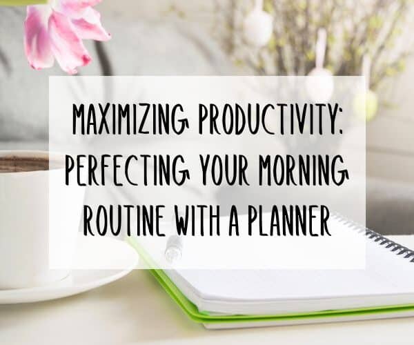 Morning Routine with a Planner
