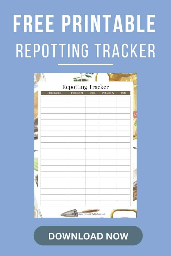 FREE Printable Garden Repotting Tracker
